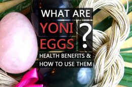 What are yoni eggs? What are the benefits and how to use them safely